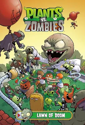 Amazon.com: Plants vs. Zombies Volume 8: Lawn of Doom: 9781506702049:  Tobin, Paul, PopCap Games / EA Games, Chan, Ron: Books