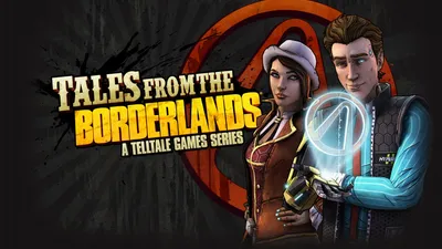 Tales from the borderlands обои
